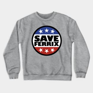 Save Ferrix Crewneck Sweatshirt